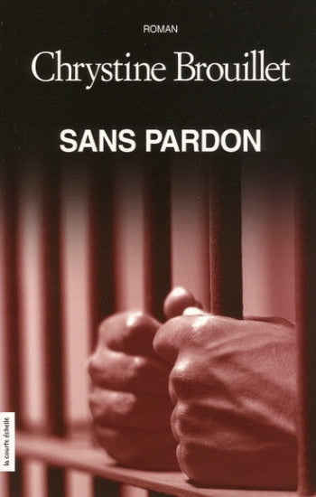 BROUILLET, Chrystine: Sans pardon