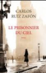 ZAFON, Carlos Ruiz; Le prisonnier du ciel
