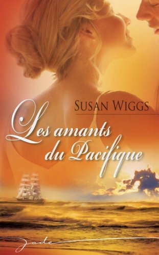 WIGGS, Susan: Les amants du Pacifique