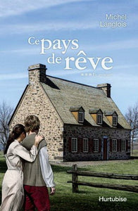 LANGLOIS, Michel: Ce pays de rêve Tome 3 : Le retour