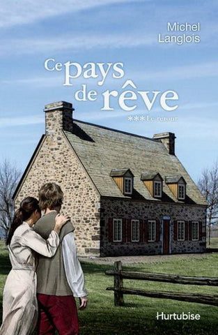LANGLOIS, Michel: Ce pays de rêve Tome 3 : Le retour