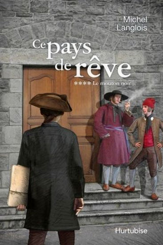 LANGLOIS, Michel: Ce pays de rêve Tome 4 : Le mouton noir