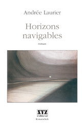LAURIER, Andrée: Horizons navigables