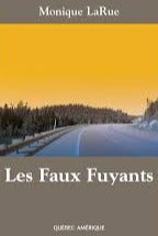 LARUE, Monique: Les faux fuyants