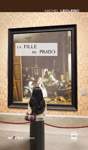 LECLERC, Michel: La fille du Prado
