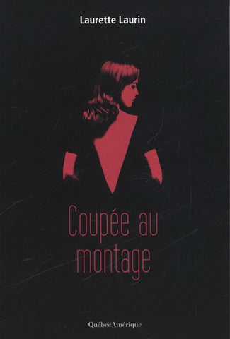 LAURIN, Laurette: Coupée au montage