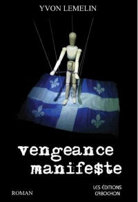 LEMELIN, Yvon: Vengeance manifeste