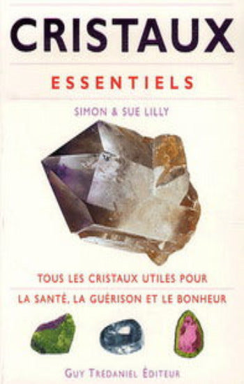 LILLY, Simon; LILLY, Sue: Cristaux essentiels
