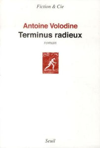 VOLODINE, Antoine: Terminus radieux