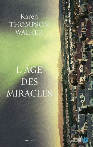 WALKER, Karen Thompson: L'âge des miracle