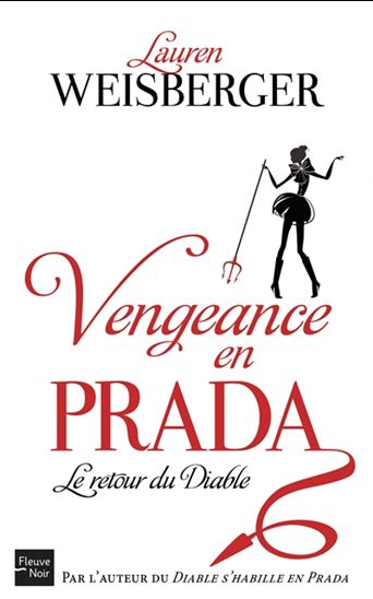 WEISBERGER, Lauren: Vengeance en Prada : Le retour du diable