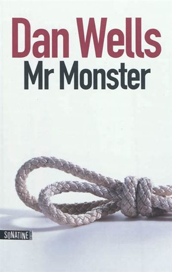 WELLS, Dan: Mr Monster