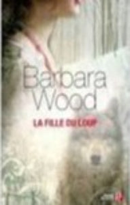 WOOD, Barbara: La fille du loup