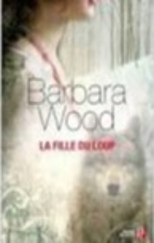WOOD, Barbara: La fille du loup