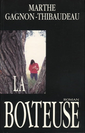 GAGNON-THIBAUDEAU, Marthe: La boiteuse (2 volumes)
