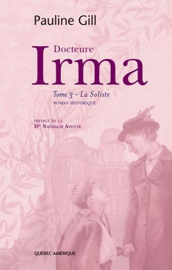 GILL, Pauline: Docteure Irma (3 volumes)