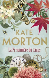 MORTON, Kate: La prisonnière du temps