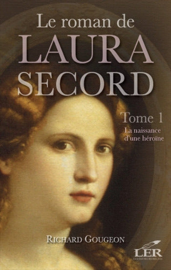 GOUGEON, Richard: Le roman de Laura Secord (2 volumes)