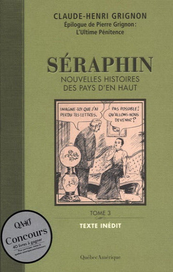 GRIGNON, Claude-Henri: Séraphin : Nouvelles histoires des pays d'en haut (3 volumes)