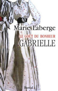 LABERGE, Marie: Le goût du bonheur (3 Volumes)