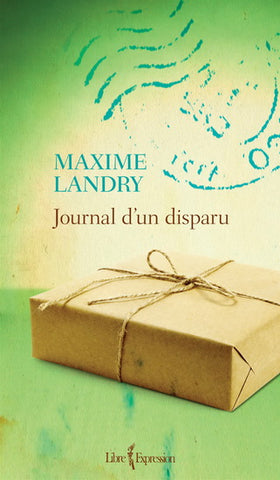 LANDRY, Maxime: Journal d'un disparu