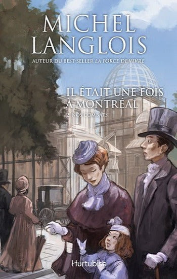 LANGLOIS, Michel: Il était une fois à Montréal (2 volumes)