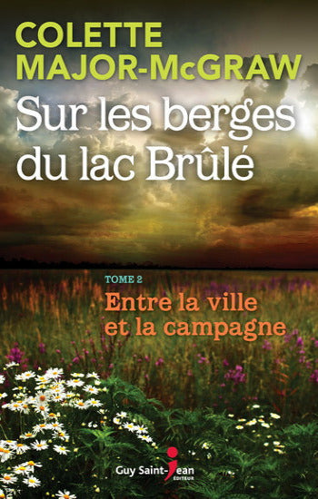MAJOR-MCGRAW, Colette: Sur les berges du lac brulé (3 volumes)