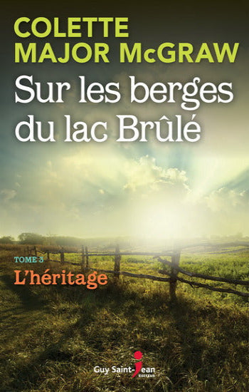 MAJOR-MCGRAW, Colette: Sur les berges du lac brulé (3 volumes)