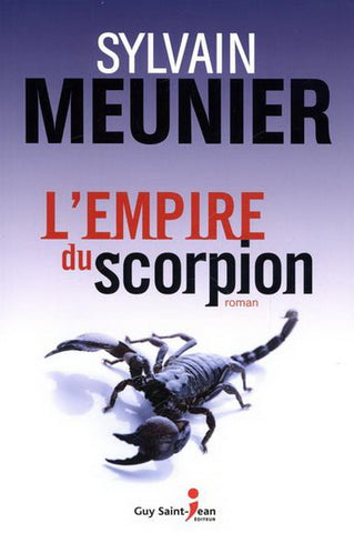 MEUNIER, Sylvain: L'empire du scorpion