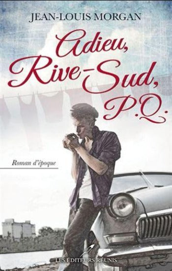 MORGAN, Jean-Louis: Rive-Sud, P.Q. (2 volumes)