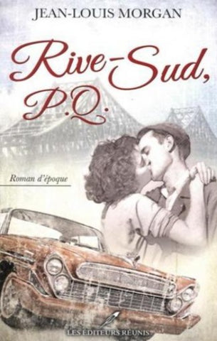 MORGAN, Jean-Louis: Rive-Sud, P.Q. (2 volumes)