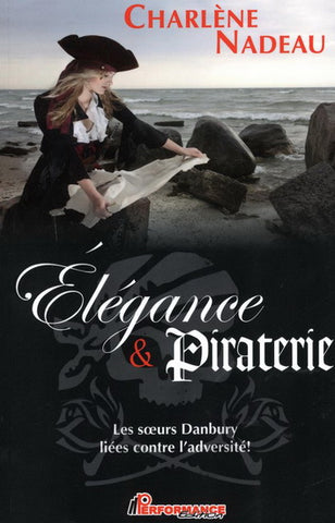 NADEAU, Charlène: Élégance & piraterie
