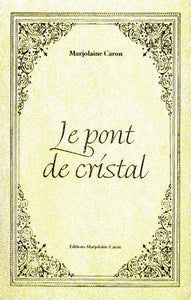 CARON, Marjolaine: Saga de Joshua Tome 3 : Le pont de cristal (CD non-inclus)