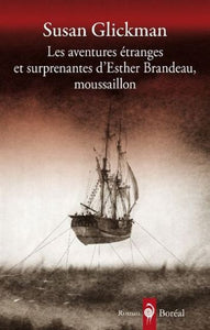 GLICKMAN, Susan: Les aventures étranges et surprenantes d'Esther Brandeau, moussaillon