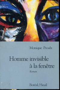 PROULX, Monique: Homme invisible à la fenêtre