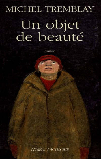 TREMBLAY, Michel: Un objet de beauté