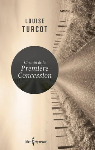 TURCOT, Louise: Chemin de la Première-Concession