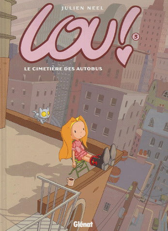NEEL, Julien: Lou! Tome 3 : Le cimetière des autobus