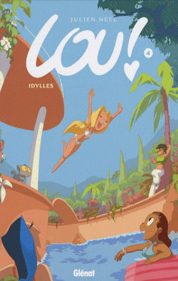 NEEL, Julien: Lou! Tome 4 : Idylle