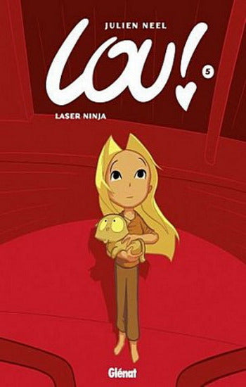 NEEL, Julien: Lou! Tome 5 : Laser Ninja
