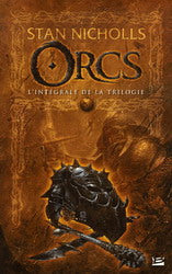 NICHOLLS, Stan: Orcs - L'intégrale de la trilogie