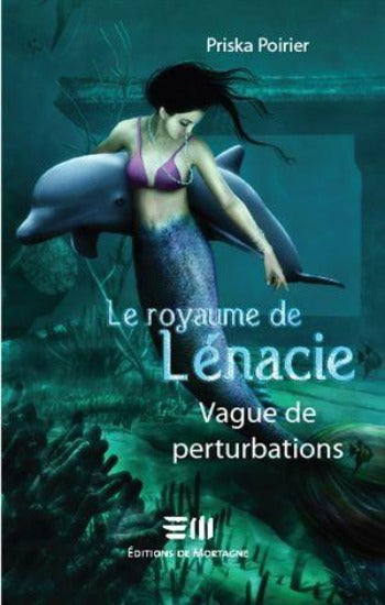 POIRIER, Priska: Le royaume de Lénacie Tome 2 : Vague de perturbations