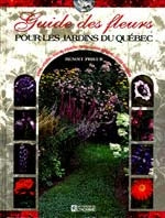 PRIEUR, Benoit: Guide des fleurs pour les jardins du Québec