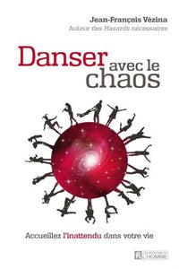 VÉZINA, Jean-François: Danser avec le chaos