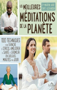 HART, Martin; ALEXANDER, Skye: Les meilleurs méditations de la planète