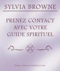 BROWNE, Sylvia: Prenez contact avec votre guide spirituel (CD-inclus)