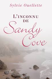 OUELLETTE, Sylvie; L'inconnu de Sandy Cove