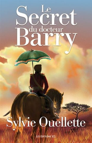 OUELLETTE, Sylvie: Le secret de docteur Barry