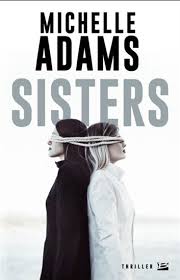 ADAMS, Michelle: Sisters