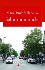 VILLENEUVE, Marie-Paule: Salut mon oncle!